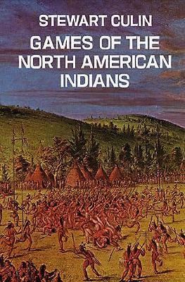 Games of the North American Indians by Stewart Culin 1975, Paperback 