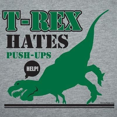 Rex Hates Pushups Push ups Humor Funny crossfit cross fit T Shirt 