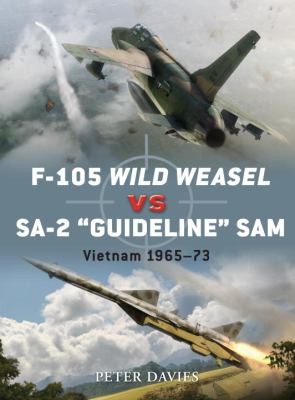 105 Wild Weasel vs SA 2 Guideline SAM Vietnam, 1965 73 by Peter 