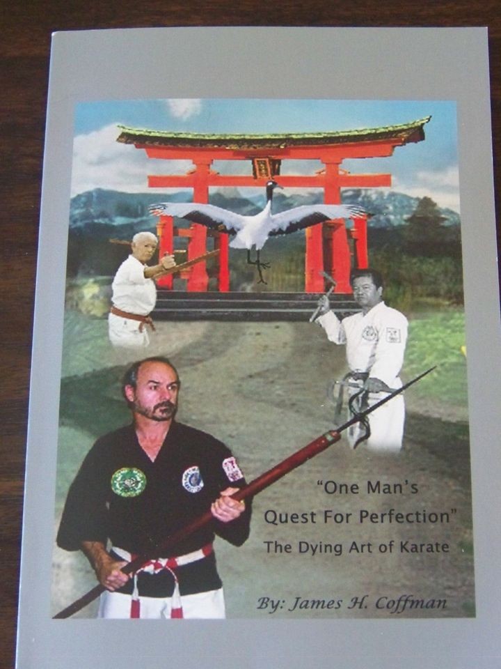   MANs QUEST FOR PERFECTION THE DYING ART OF KARATE BY JAMES COFFMAN
