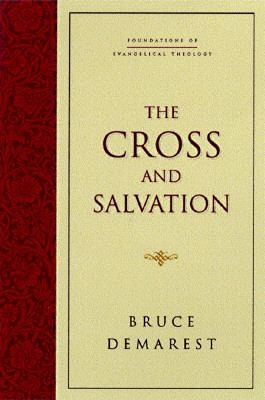   The Doctrine of Salvation by Bruce Demarest 1997, Paperback