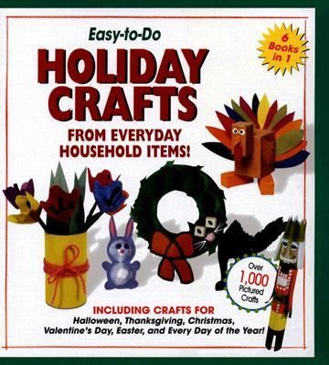 Easy to Do Holiday Crafts from Everyday Household Items by Boyds Mills 
