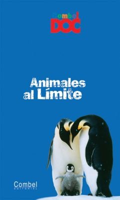 Animales al Limite by Anne Laure Fournier le Ray and Nathalie Tordjman 