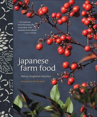Japanese Farm Food by Nancy Hachisu Singleton and Kenji Miura 2012 