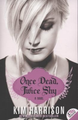 Once Dead, Twice Shy Bk. 1 by Kim Harrison 2010, Paperback