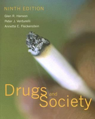 Drugs and Society by Annette E. Fleckenstein and Glen R. Hanson 2005 