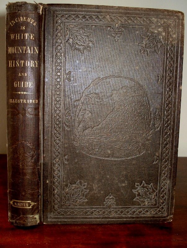 1856 White Mountains Indians Pioneers Frontier New Hampshire Boston 