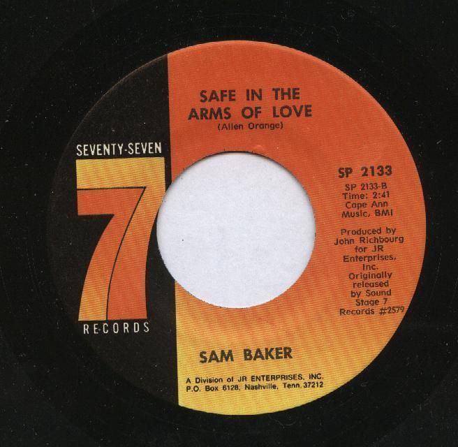 SAM BAKER 45 SAFE IN THE ARMS OF LOVE SEVENTY SEVEN 2133 DEEP NORTHERN