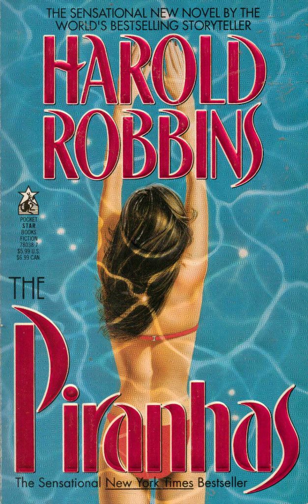 The Piranhas by Harold Robbins 1992 Paperback Reprint 0671780387