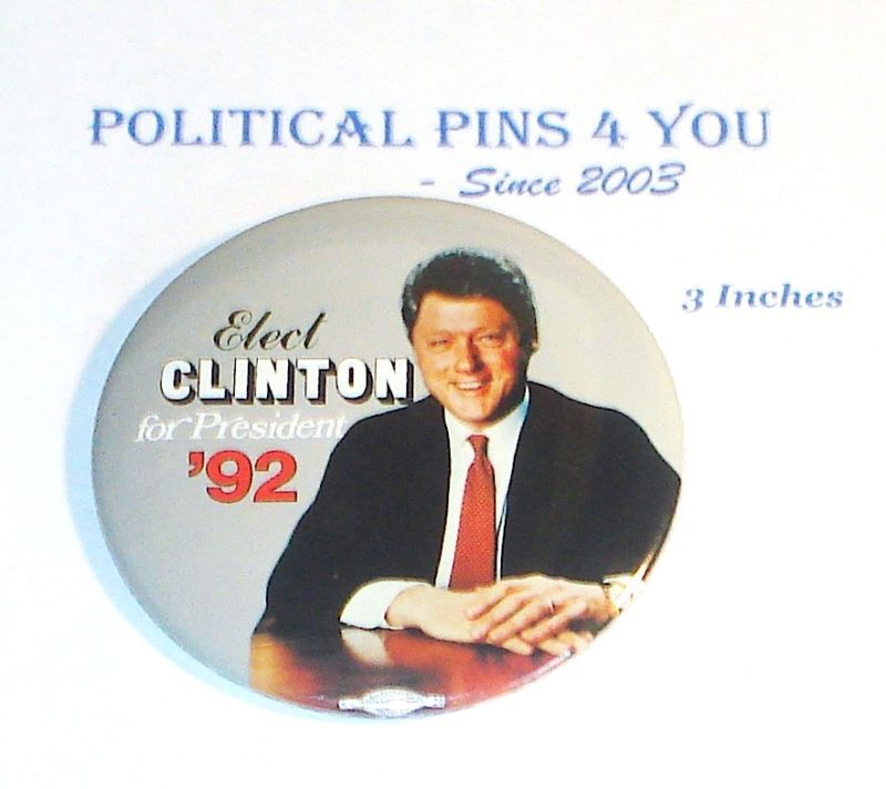 Campaign Pin Pinback Political Button Bill Clinton 1992